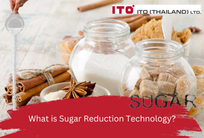 Sugar Reduction Technology