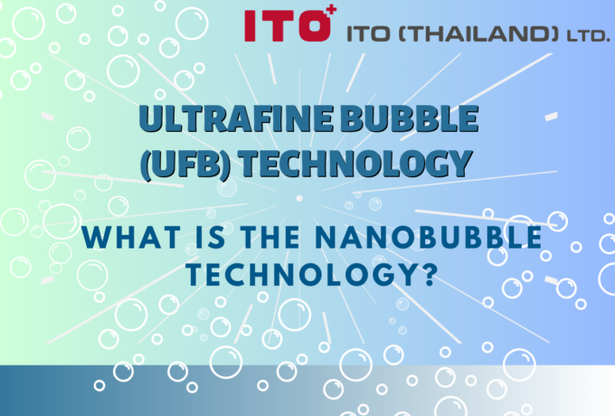 Ultrafine bubble (UFB) technology (Part 1)